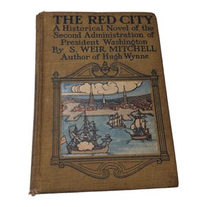The Red City Hardback S. Weir Mitchell 1908  Antique Book Hardcover