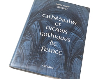 Catedrales et Tresors Gothiques de France Kunstbuch Französische Architektur