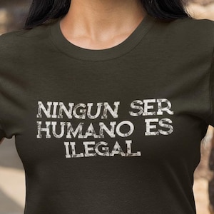No One Is Illegal Social Justice Human Rights Shirt, Anti-Racism Immigrant, Political Activist Protest Shirt, Immigration Statement Tee