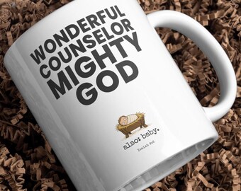 Funny Christian Mug, Wonderful Counselor Mighty God, Isaiah 9:6 Christmas Coffee Cup, Nativity Gift for Men and Women, Church Gift