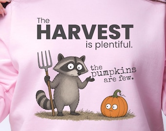 Funny Christian Fall Sweatshirt, Harvest Is Plentiful Raccoon Crewneck, Pumpkin Faith Shirt, Christian Autumn Gift for Men and Women
