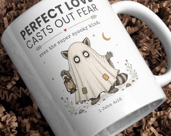 Funny Christian Mug, Perfect Love Casts Out Fear Coffee Cup, Ghost Raccoon Mug, 1 John 4:18, Feral Raccoon Halloween Gift, 11oz 15oz