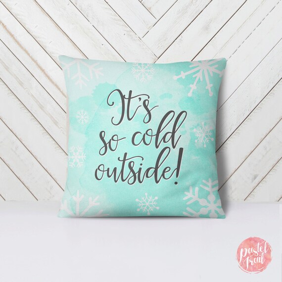 It S So Cold Outside Throw Pillow Case Pillow Cover Etsy
