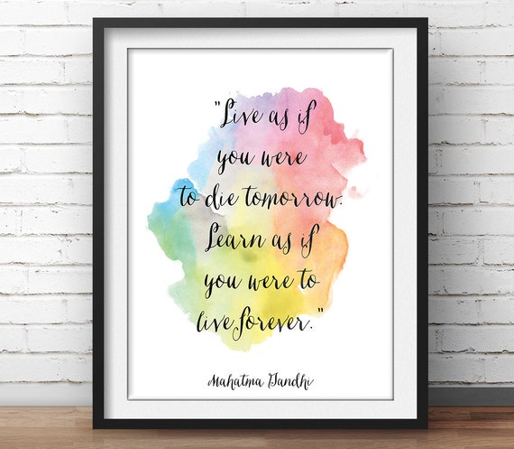 Mahatma Gandhi Quote Print Live As If You Were To Die Etsy