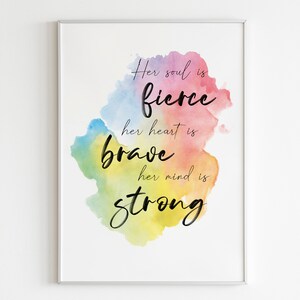 Feminist Quote Print, Cozy apartment Decor, Her Soul is Fierce Her Heart is Brave Her Mind is Strong, Empowering Nursery, Wall Art print