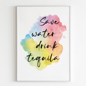 oszczędzaj wodę, pij tequilę - drukuj wystrój akademika, dziewczęca sztuka ścienna, sztuka na barek, kolorowy wystrój mieszkania, plakat do akademika, pierwsze mieszkanie