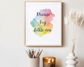 Nursery Decor, Dream Big Little One, Wall Art, Children's room Decor, baby Print, Printable Instant Download Watercolor Print