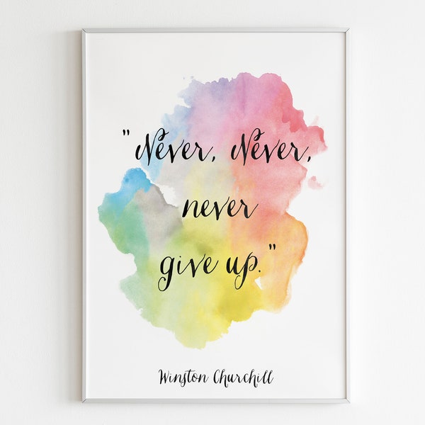 Winston Churchill Quote Poster "Never never never give up" Motivational Poster Inspirational Print Workout Poster Watercolor Colorful