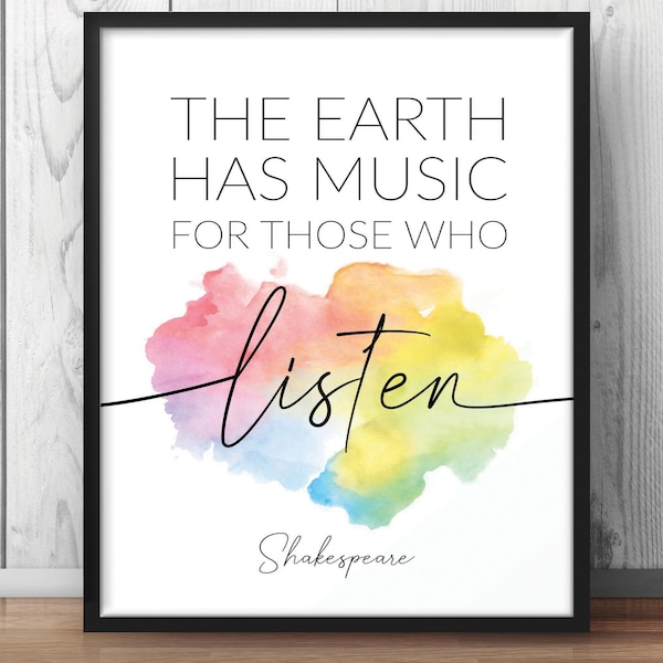 The earth has music for those who listen - Shakespeare quote - zen zone, yoga inspired home decor, literature quote poster