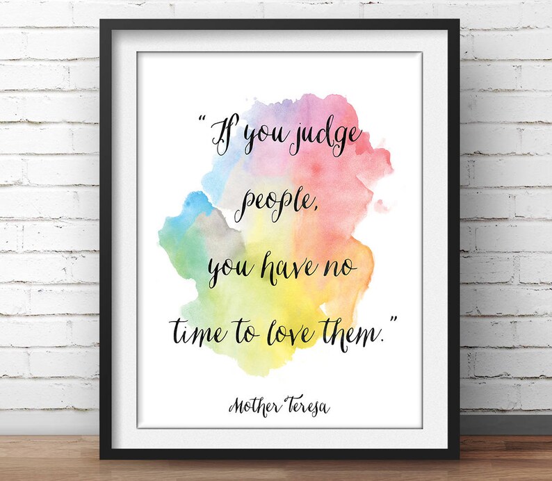 Mother Teresa Quote if you judge people Judgment | Etsy