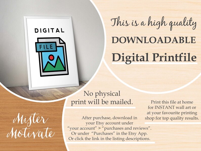 May include: A digital download file for a printable wall art design. The design features the text "Mister Motivate" in a handwritten style. The image is framed and displayed on a wooden surface.