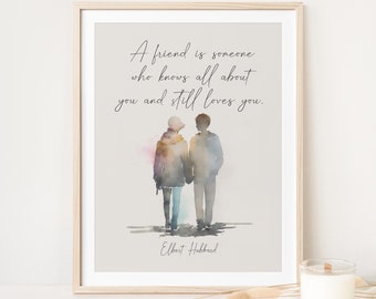 A Friend is Someone who knows All About You - Elbert Hubbard Quote