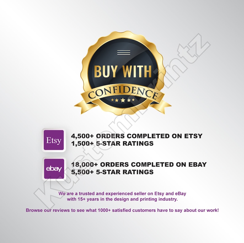 May include: A gold seal with the text "BUY WITH CONFIDENCE" and five stars. The seal is surrounded by a white background with text that reads "4,500+ ORDERS COMPLETED ON ETSY 1,500+ 5-STAR RATINGS" and "18,000+ ORDERS COMPLETED ON EBAY 5,500+ 5-STAR RATINGS". The text also includes the logos for Etsy and eBay.