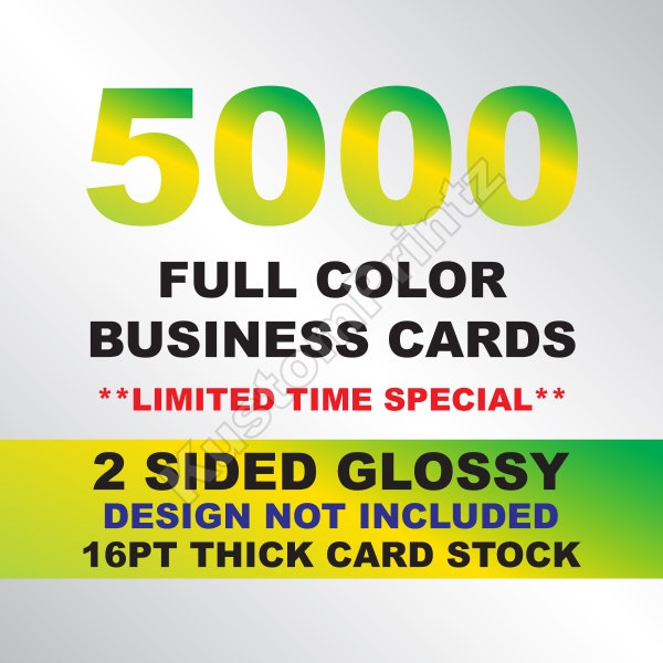 5000 Full Color Business Cards W/ Your Artwork Ready To Print - 2 Sided Glossy