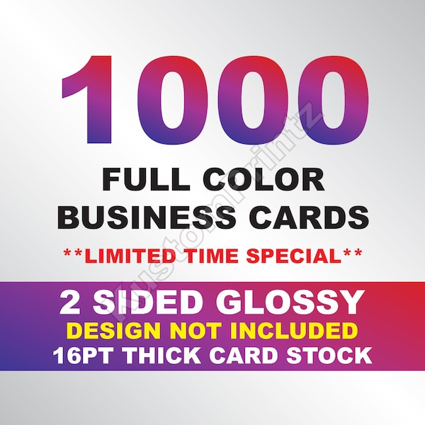 1000 Full Color Business Cards W/ Your Artwork Ready To Print - 2 Sided Glossy