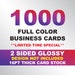 1000 Full Color Business Cards W/ Your Artwork Ready To Print - 2 Sided Glossy 