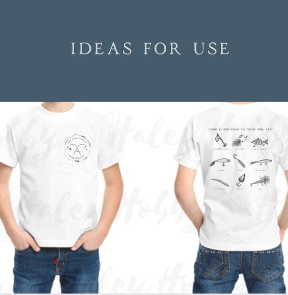 Good Things Come to Those Who Bait Fishing Lure Sketch Boy Girl Shirt 2  Sided Set PNG, Heat Press, Digital Download, Sublimation Download -   Canada