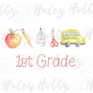 Op de afbeelding: Een aquarel-illustratie van schoolbenodigdheden voor de eerste klas. De illustratie bevat een rode appel, een geel potlood, een fles lijm, een rood schaar en een gele schoolbus. De tekst "1st Grade" is in rood geschreven.
