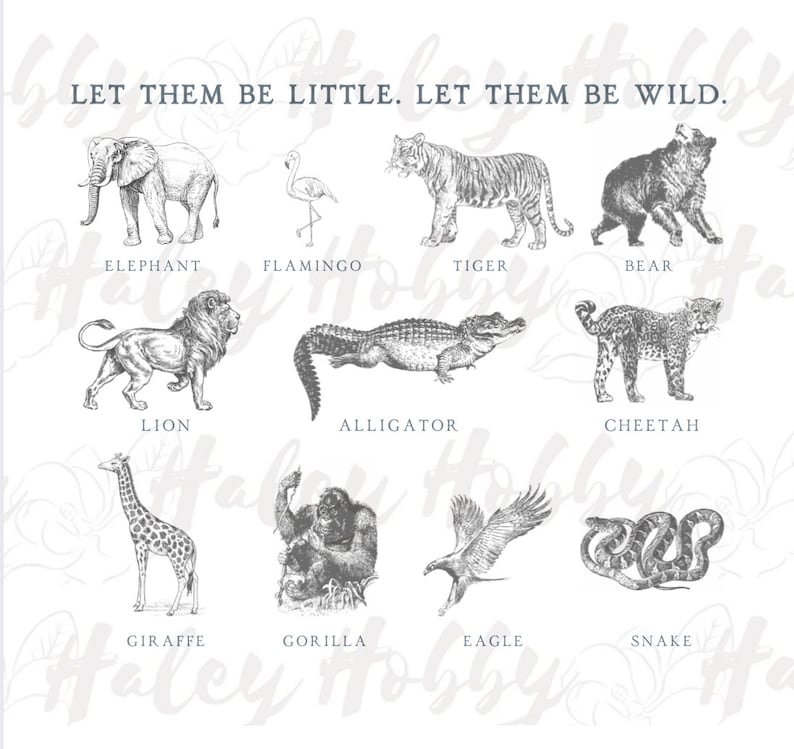 Pode incluir: Ilustra&ccedil;&otilde;es de linha em preto e branco de v&aacute;rios animais, incluindo um elefante, um flamingo, um tigre, um urso, um le&atilde;o, um jacar&eacute;, um guepardo, uma girafa, um gorila, uma &aacute;guia e uma cobra. O texto "LET THEM BE LITTLE. LET THEM BE WILD." est&aacute; no topo da imagem.