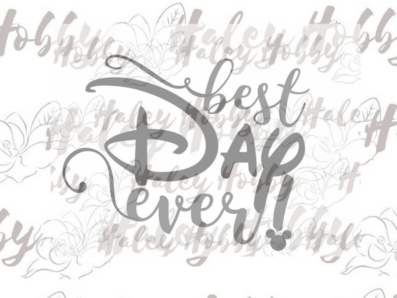 Download Disney World Best Day Ever Shirt Design SVG Silhouette Cut ...