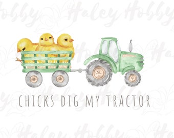 Chicks Dig My Tractor Easter Tractor with Chicks Boy Girl Farm Easter Shirt PNG, Heat Press, Digital Download, Sublimation Download