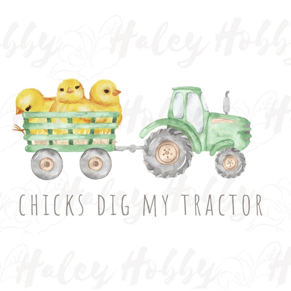 Chicks Dig My Tractor Easter Tractor with Chicks Boy Girl Farm Easter Shirt PNG, Heat Press, Digital Download, Sublimation Download