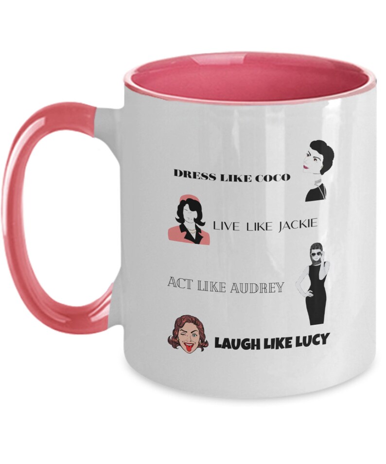 Dress like coco live like jackie act like audrey laugh like lucy two tone mug blacksale Dress like coco live like jackie act like audrey laugh like lucy two tone mug blacksale