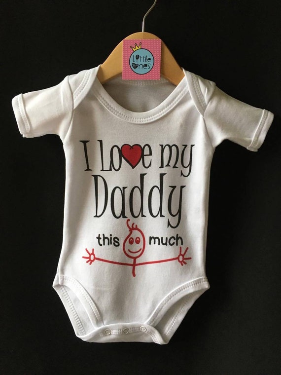 i love my daddy onesie