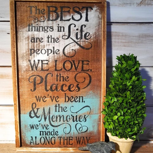 The Best Things in Life Are the People We Love the Places | Etsy