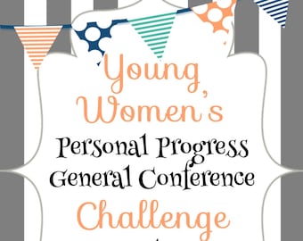 Young Women Personal Progress General Conference Challenge