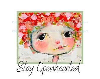 Stay Openhearted Art Print | Robin Liefeld Illustration (Digital Download)