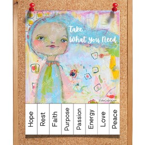 May include: A colorful painting of a girl with blue hair and a floral dress. The text "Take What You Need" is written in white on a pink background. Below the painting are eight words: Hope, Rest, Faith, Purpose, Passion, Energy, Love, and Peace.