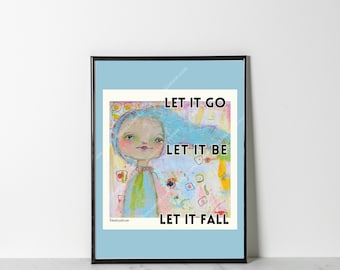 Digital Download | Let it Fall | Robin Liefeld | Bravery Motivational Print  | Instant Print from Home | Bulletin Board Sheet | Letting Go