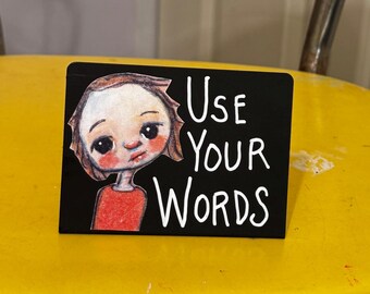 Use Your Words Plaque | Home Office Sign | Cubicle Plate | Dorm Decor | Robin Liefeld