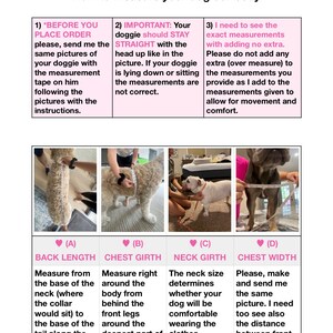 May include: A guide on how to measure your dog for clothing. The guide includes four illustrations of dogs with measurement tape, showing how to measure back length, chest girth, neck girth, and chest width. The guide also includes text explaining each measurement.