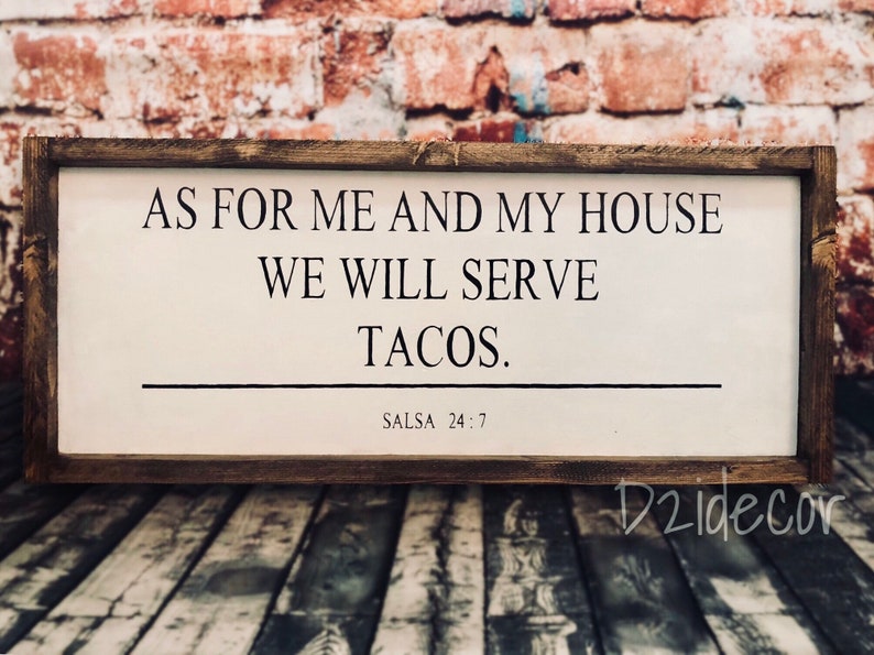 As For Me And My House We Will Serve Tacos Kitchen Signs Home Decor Farmhouse Rustic Tacos Gift Ideas Housewarming Faith Paradoy