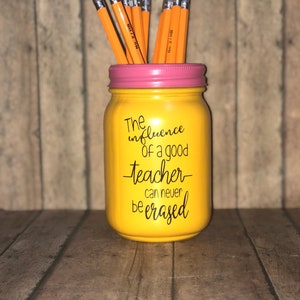 Teacher Pencil Holder Mason Jar, Pint Size 16 Oz the Influence of a ...