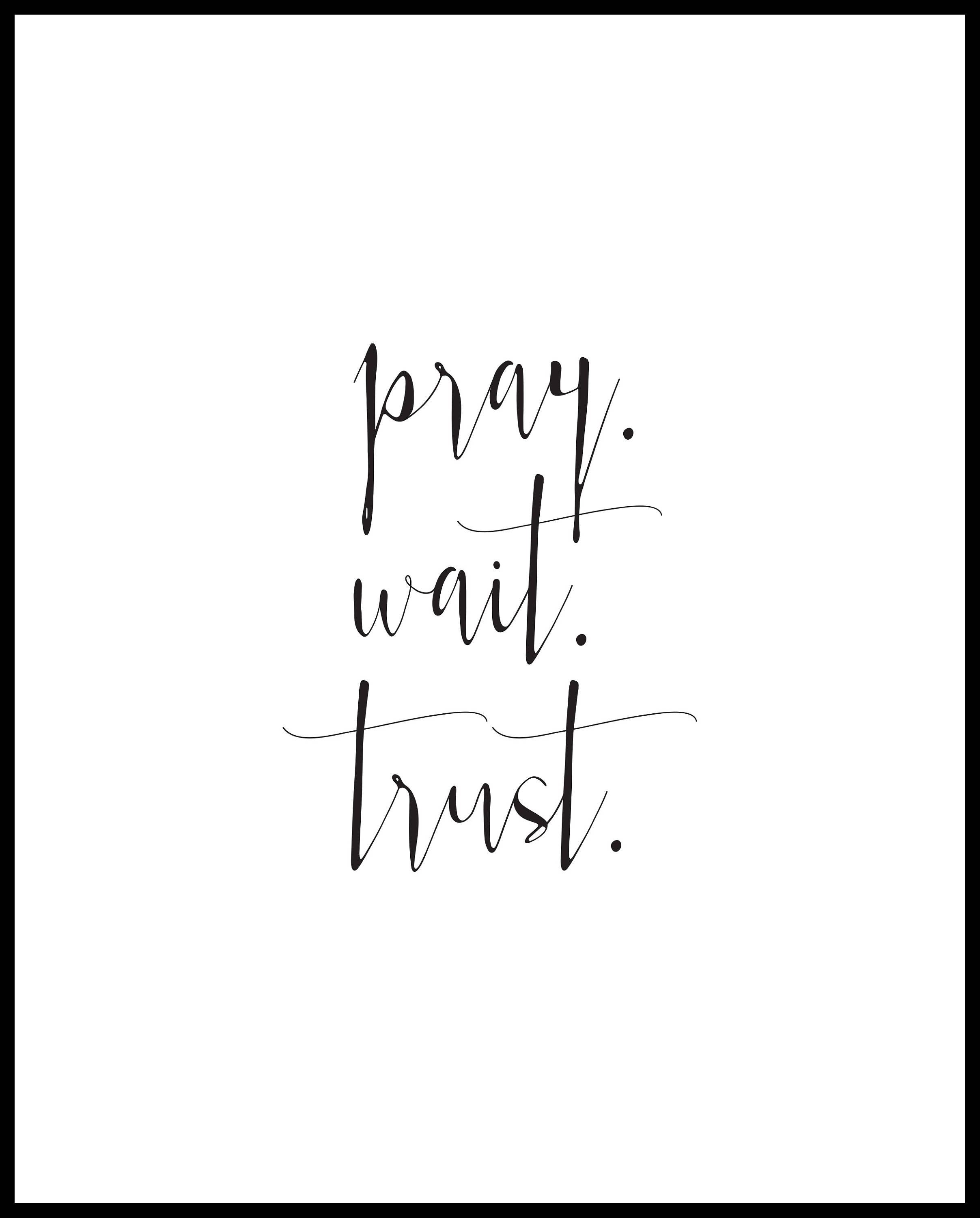 Pray Wait Trust Print, Inspirational Wall Art (digital Download) - Etsy