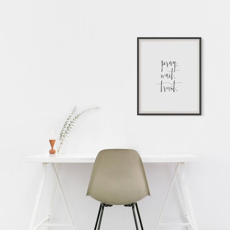 Pray Wait Trust Print, Inspirational Wall Art (digital Download) - Etsy
