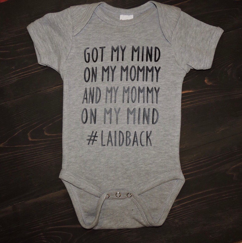 Got My Mind on My Mommy and My Mommy on My Mind Laidback Baby - Etsy