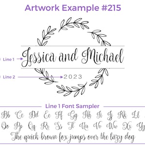 Artwork Example for design 215. Line 1 is First Names or any text, Line 2 is date or any text.