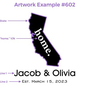Artwork Example for design 602. Provide State and if you would like word "home" to be engraved inside it. Line 1 is First names or any text, Line 2 date or any text.