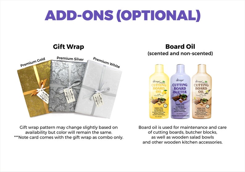 Add-ons for handmade boards. Gift wrap and board oil. You can find those options in our store in the add ons category.