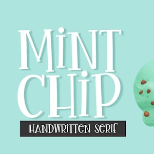 May include: Mint Chip Handwritten Serif font with a graphic of a mint chip ice cream cone on a light blue background.