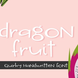 May include: A pink background with the words "dragon fruit" in white, handwritten font. The text "Quirky Handwritten Font" is in a black rectangle. Decorative elements include a green leaf and a dragon fruit slice.