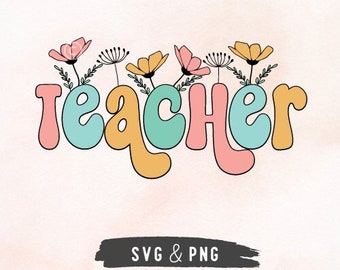 Teacher SVG | Retro floral Teacher T-Shirt Design | Teacher Sublimation PNG | Back To School | Teacher Gift