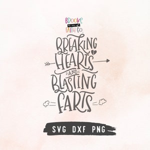 Funny Baby SVG | Breaking Hearts & Blasting Farts | Baby Boy SVG Png