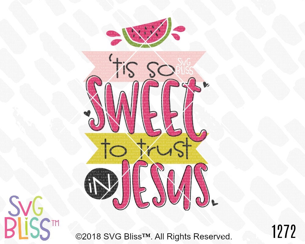 Tis so Sweet to Trust in Jesus SVG DXF Cut File for Cricut or ...