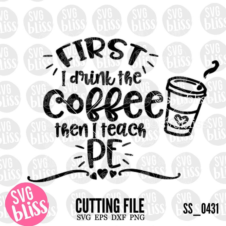 Download Pe Teacher Svg Dxf Coffee Funny Teacher Appreciation Etsy