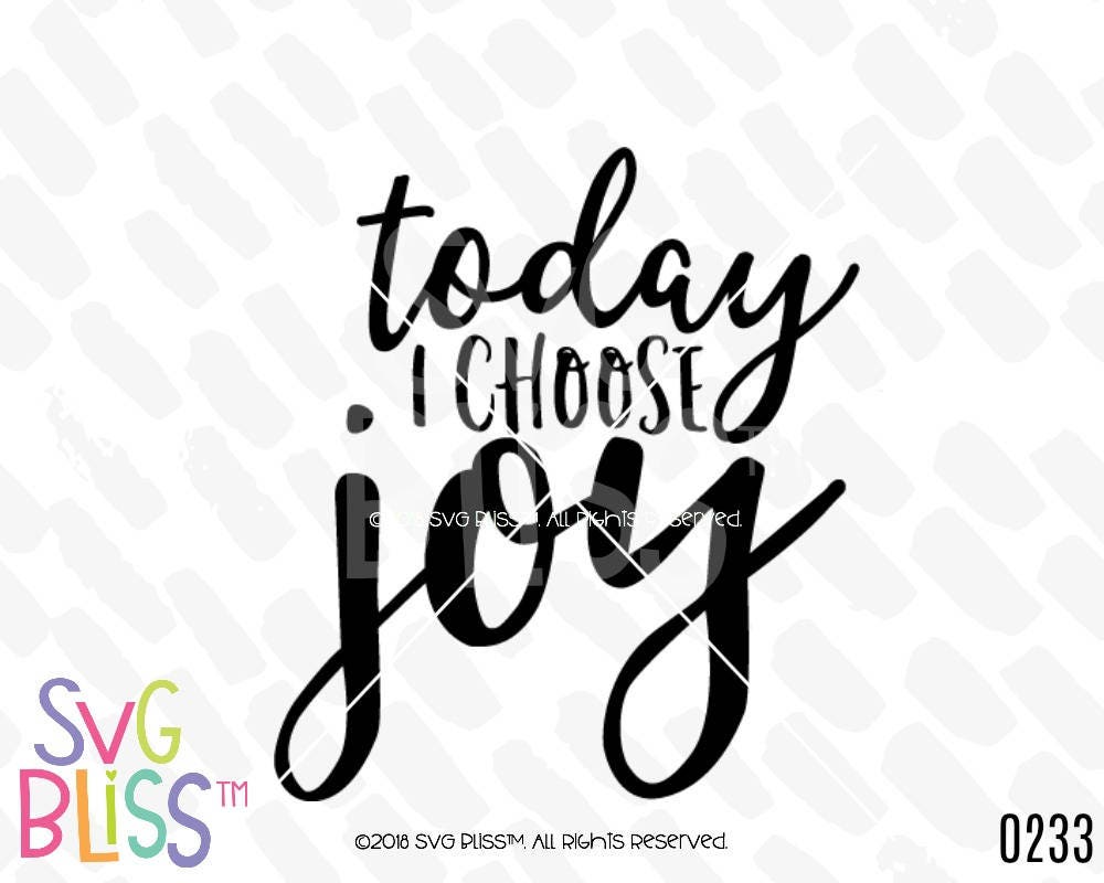 Download Today I Choose Joy SVG Christian Bible Quote | Etsy
